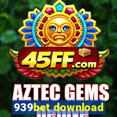 939bet download